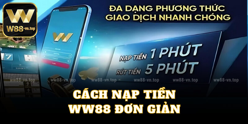 Cách nạp tiền WW88 đơn giản