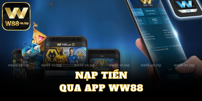 Nạp tiền qua app WW88