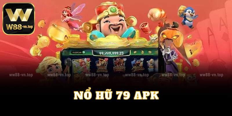 Nổ hũ 79 APK