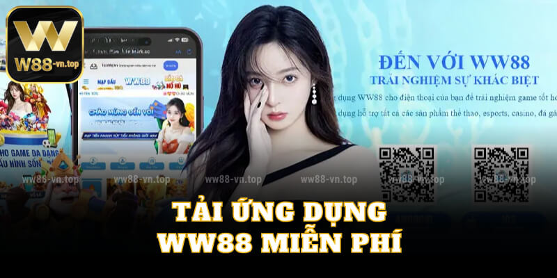 Tải ứng dụng WW88 miễn phí